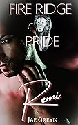 Remi (Fire Ridge Pride #4) ‎
