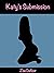 Katy's Submission: An eveni...