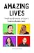 Amazing Lives: The True Sto...