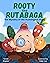 Rooty the Rutabaga: The Mys...