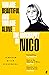 You Are Beautiful and You Are Alone: The Biography of Nico