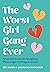 The Worst Girl Gang Ever: T...
