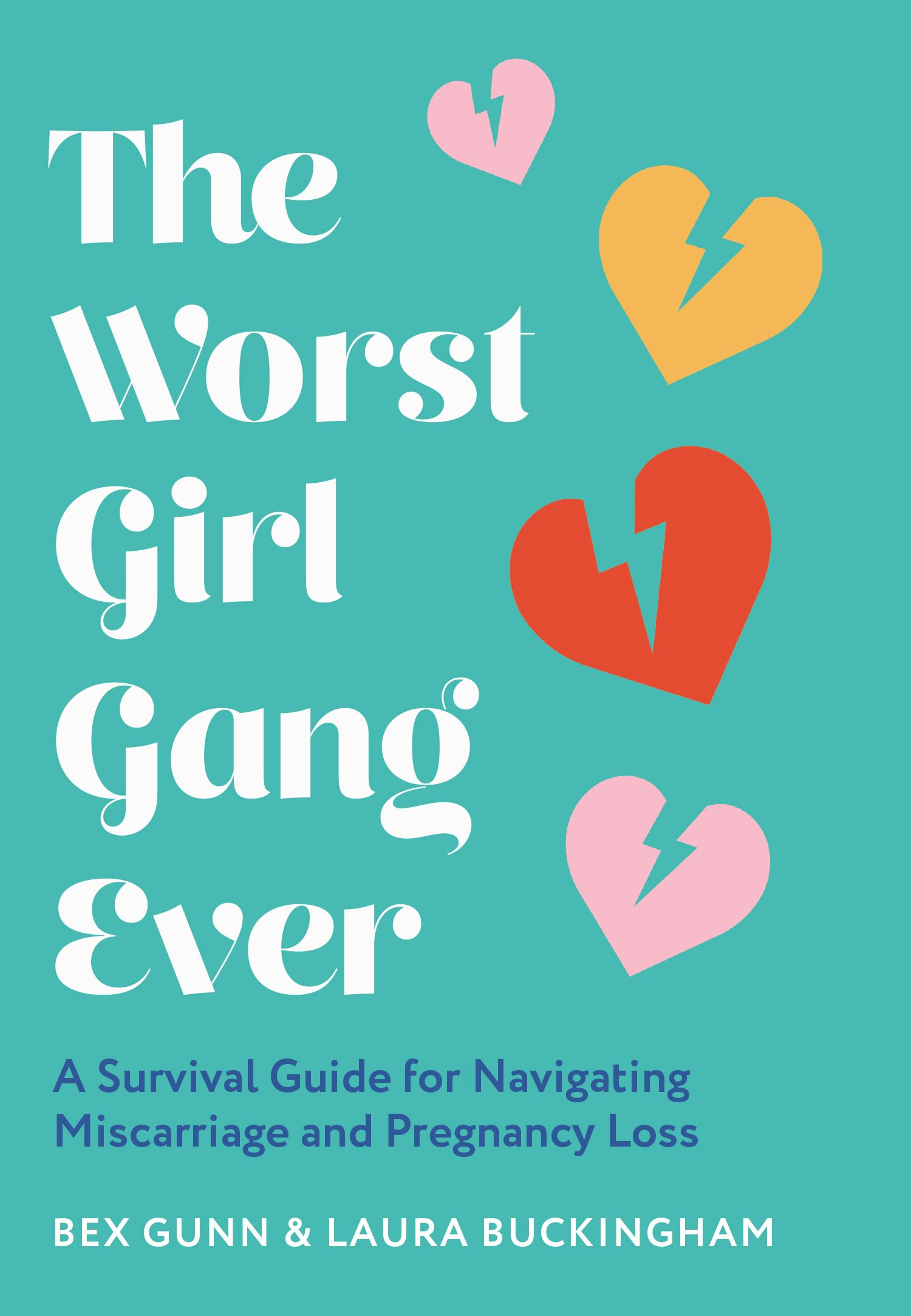 The Worst Girl Gang Ever: The ultimate guide to recovery after miscarriage and baby loss with guidance from experts in mindfulness, grief, therapy and relationships. (Kindle Edition)