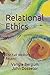 Relational Ethics: The Full...