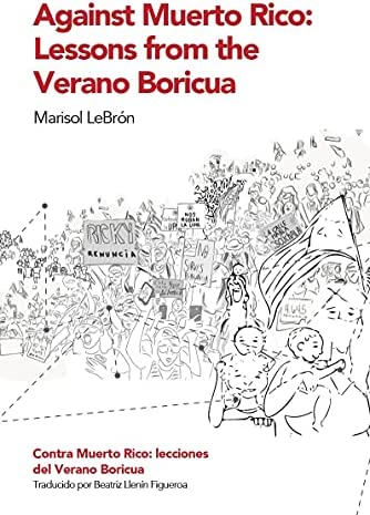 Against Muerto Rico: Lessons from the Verano Boricua / Contra Muerto Rico: Lecciones del Verano Boricua (Paperback)