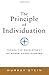 The Principle of Individuation: Toward the Development of Human Consciousness