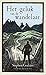 Het geluk van de wandelaar by Stephen    Graham