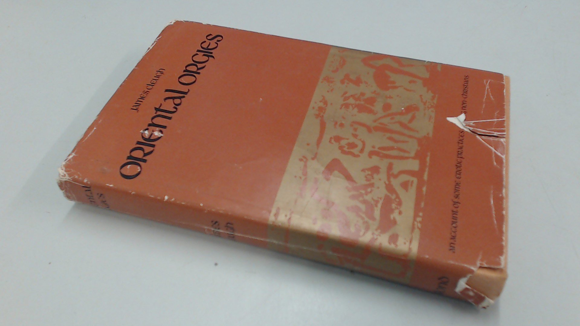 Oriental Orgies: An Account of Some Erotic Practices Among Non-Christians (Hardcover)