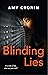 Blinding Lies : A gripping contemporary thriller set in Cork, where the search for truth can prove deadly