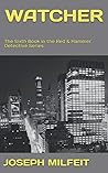 WATCHER: The Sixth Book in the Red & Hammer Detective Series