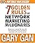 The 7 Golden Rules Of Network Marketing Millionaires