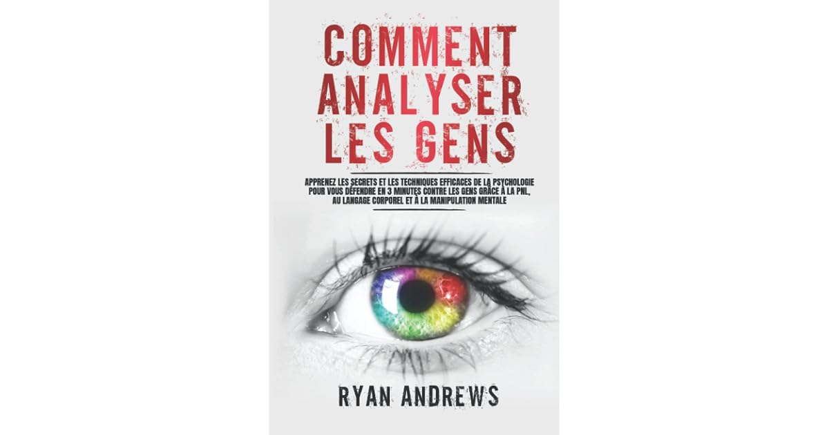 Comment Analyser Les Gens: Apprenez les Secrets et les Techniques