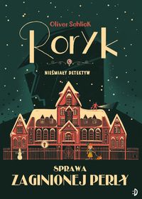 Sprawa zaginionej perły (Roryk Nieśmiały detektyw, #1)