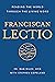 Franciscan Lectio by Dan Riley, OFM