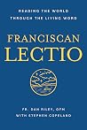 Franciscan Lectio: Reading the World Through the Living Word (San Damiano Books) Franciscan Lectio: Reading the World Through the Living Word (San Damiano Books)