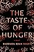 The Taste of Hunger