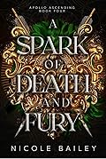A Spark of Death and Fury