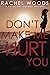 Don't Make Me Hurt You (A P...