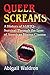 Queer Screams: A History of...