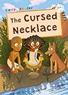 The Cursed Necklace: (White Early Reader) (Maverick Early Readers) The Cursed Necklace: (White Early Reader) (Maverick Early Readers)