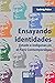 Ensayando identidades by Ludwig Huber