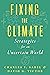 Fixing the Climate: Strategies for an Uncertain World