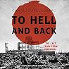 To Hell And Back:...