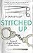 Stitched Up: Stories of life and death from a prison doctor
