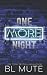 One More Night by B.L. Mute