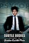 Subtle Bodies by Jordan Castillo Price