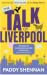 The Talk of Liverpool by Paddy Shennan The Talk of Liverpool by Paddy Shennan