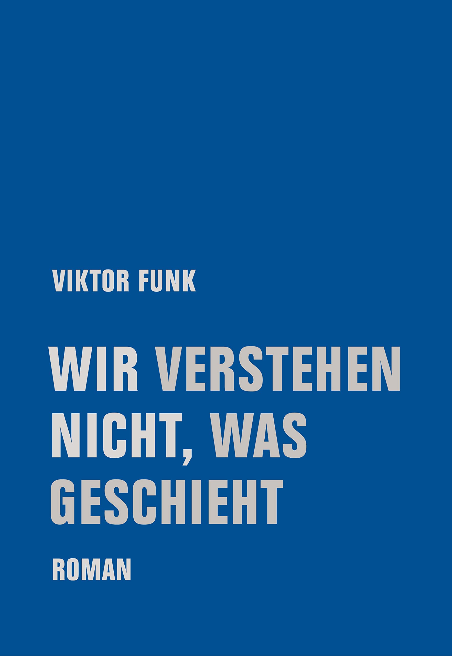 Wir verstehen nicht, was geschieht (Kindle Edition)
