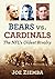 Bears vs. Cardinals by Joe Ziemba