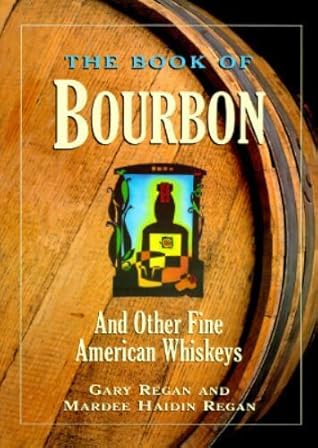 The Book of Bourbon: And Other Fine American Whiskeys