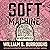 The Soft Machine: The Restored Text (Nova Trilogy, Book 1)