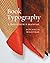 Book Typography: A Designer’s Manual