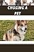 Chosing a pet: Get a pet th...