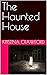 The Haunted House