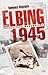 Elbing 1945 by Tomasz Stężała