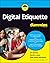 Digital Etiquette For Dummies