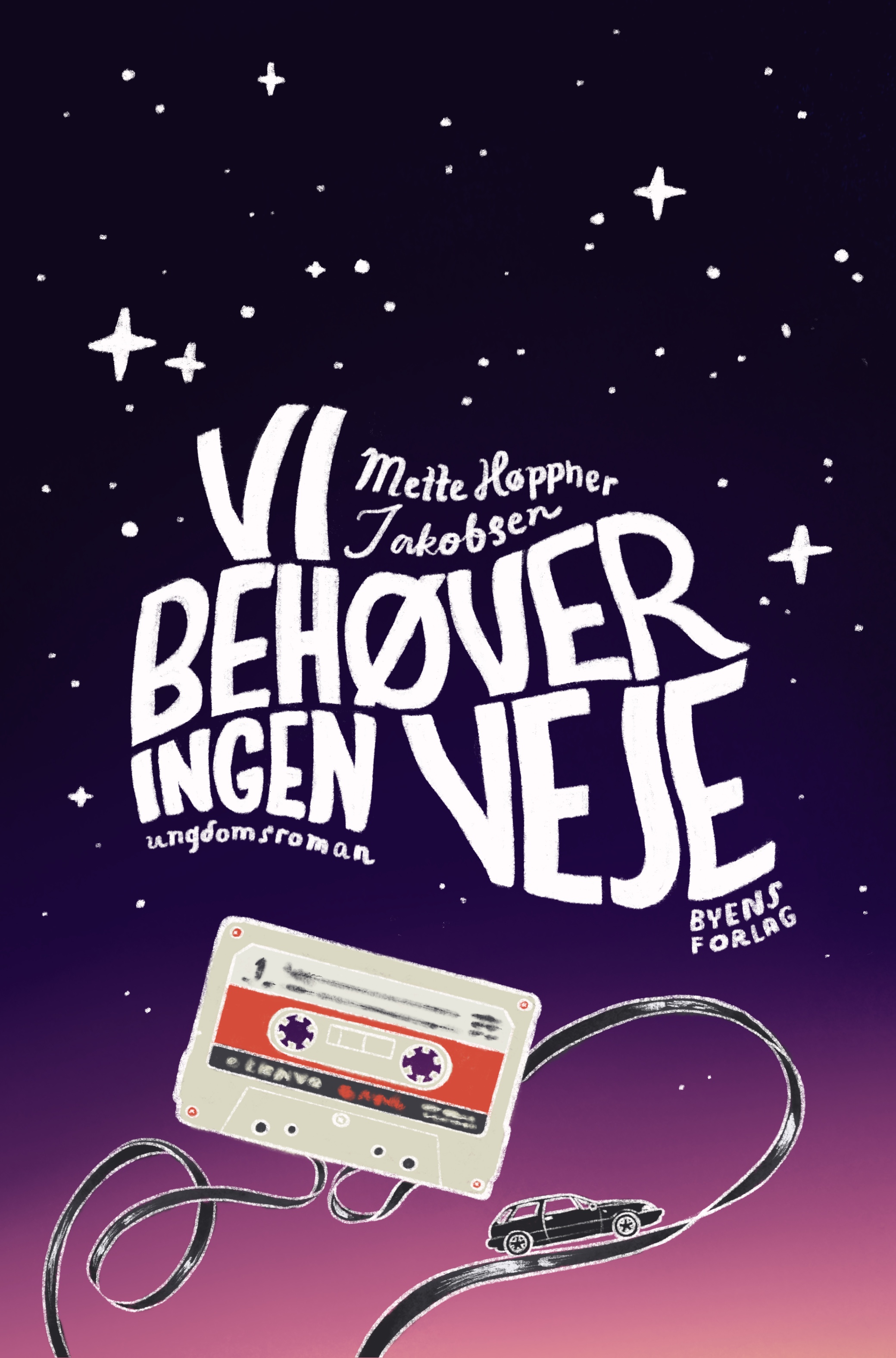 Vi behøver ingen veje