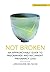 Not Broken: An Approachable Guide to Miscarriage and Recurrent Pregnancy Loss