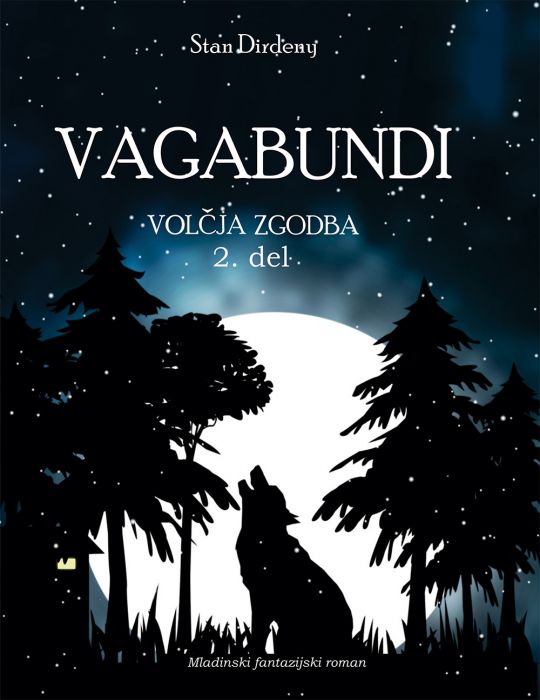 Volčja zgodba, 2. del (Vagabundi, #1B)