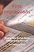 First Impressions by Laura Anne Hoeppner