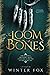 The Loom of Bones