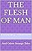 The Flesh of Man : and Othe...