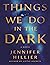 Things We Do in the Dark by Jennifer Hillier