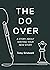 The Do Over: A Story About Writing Your New Story