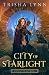 City of Starlight by Trisha Lynn City of Starlight by Trisha Lynn