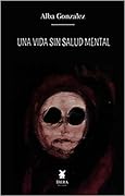 Una vida sin salud mental